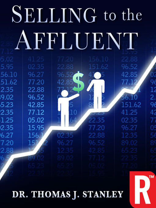 Title details for Selling to the Affluent by Thomas J. Stanley - Available